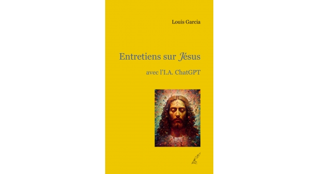 Bible et intelligence artificielle. Sortie du livre Entretiens sur Jésus avec l'I.A. ChatGPT